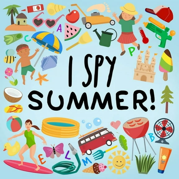 I Spy - Summer!: A Fun Guessing Game for 2-5 Year Olds!, (Paperback)