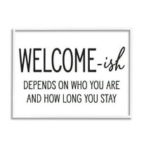Stupell Industries Welcome-Ish Funny Entryway Sign Casual Humor Graphic Art White Framed Art Print Wall Art, Design by Lettered and Lined