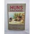 thumbnail image 1 of Pre-Owned Huns & Hun Hunting: The History, Habits, Habitat, and Techniques of Hunting a Great Game Bird (Paperback) 1607550237 9781607550235, 1 of 1