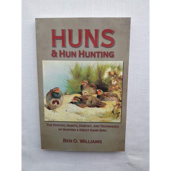 Pre-Owned Huns & Hun Hunting: The History, Habits, Habitat, and Techniques of Hunting a Great Game Bird (Paperback) 1607550237 9781607550235