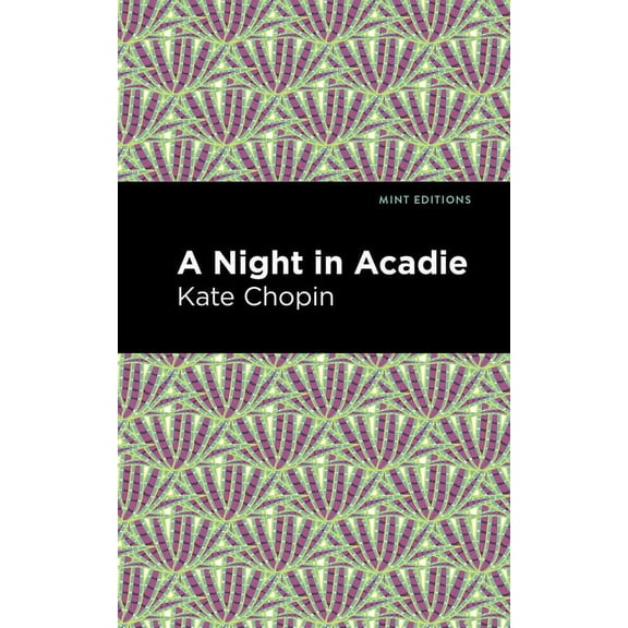 Mint Editions (Short Story Collections a A Night in Acadie, (Hardcover)