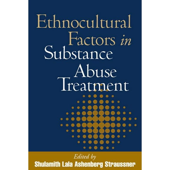 Ethnocultural Factors in Substance Abuse Treatment (Paperback)