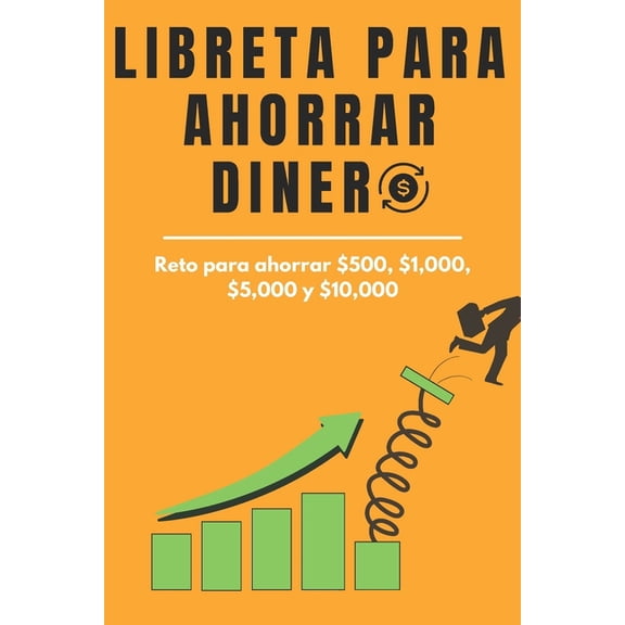 Libreta para ahorrar dinero: Reto para ahorrar $500, $1000, $5000 y $10000, (Paperback)