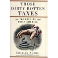 thumbnail image 1 of Pre-Owned Those Dirty Rotten Taxes: The Tax Revolts that Built America (Hardcover) 0684843943 9780684843940, 1 of 1
