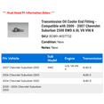 thumbnail image 2 of Transmission Oil Cooler End Fitting - Compatible with 2000 - 2007 Chevy Suburban 2500 RWD 6.0L V8 VIN K 2001 2002 2003 2004 2005 2006, 2 of 2
