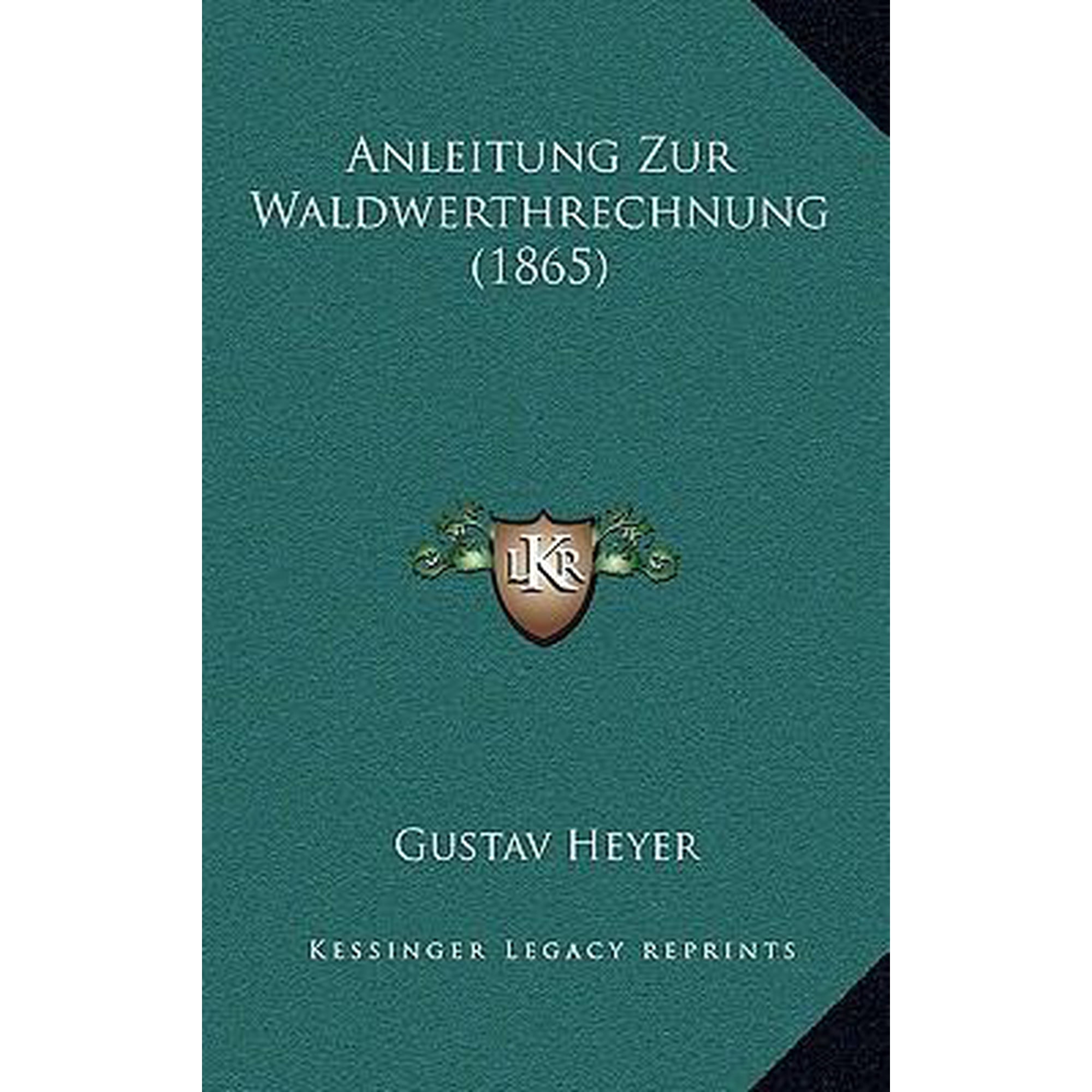 Anleitung Zur Waldwerthrechnung (1865) Paperback