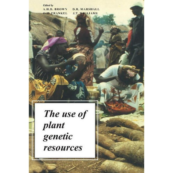 The Use of Plant Genetic Resou, (Hardcover)