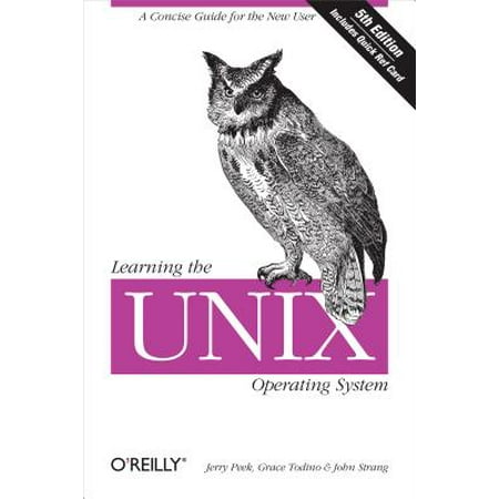 Learning the Unix Operating System : A Concise Guide for the New (Best Unix Operating System)