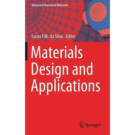 Advanced Structured Materials Materials Design and Applications, Book 65, (Hardcover)