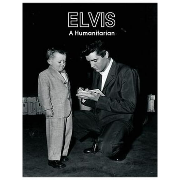 Elvis A Humanitarian