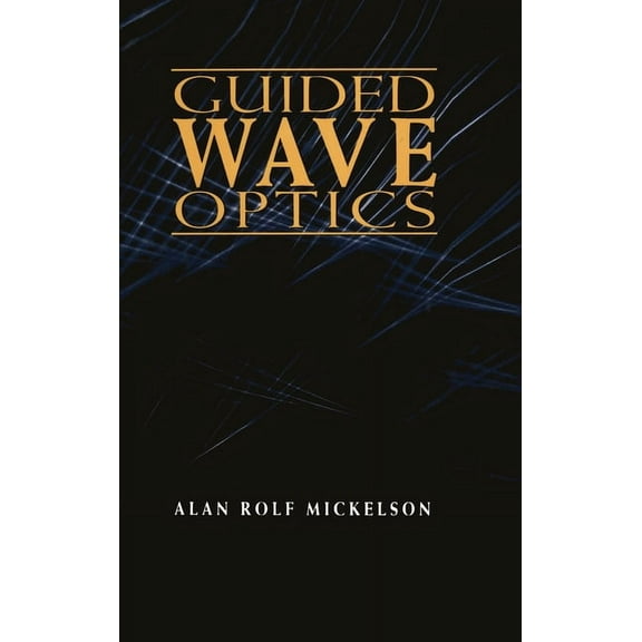 Electrical Engineering Guided Wave Optics, (Hardcover)