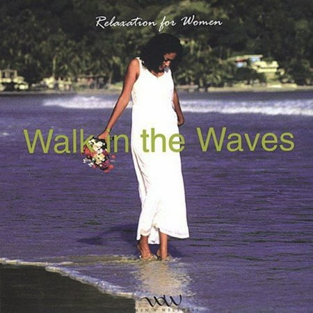 Relaxation For Women: Walk In The Waves