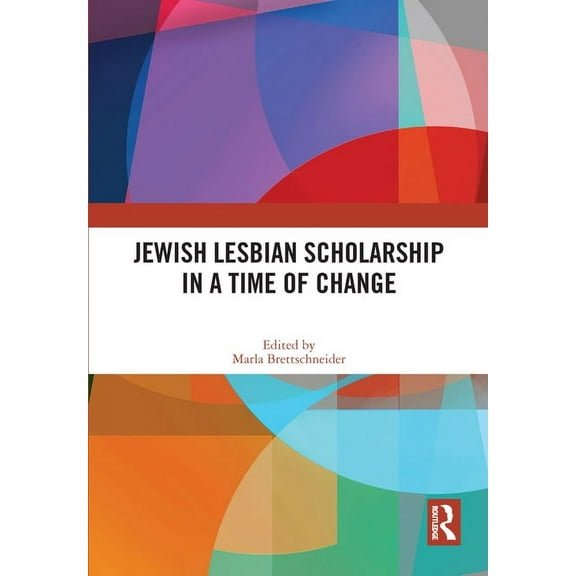 Jewish Lesbian Scholarship in a Time of Change, (Hardcover)