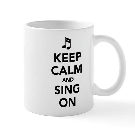CafePress - Keep Calm And Sing On Mug - 11 oz Ceramic Mug - Novelty Coffee Tea Cup