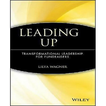 Leading Up: Transformational Leadership for Fundraisers