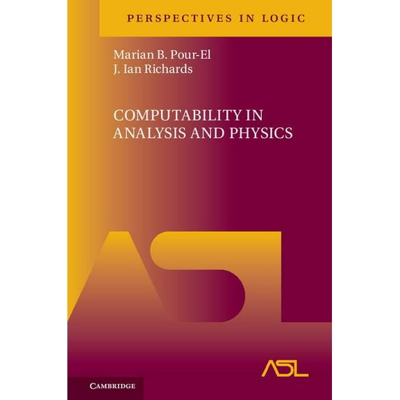 Perspectives in Logic Computability in Analysis and Physics, Book 1, (Hardcover)