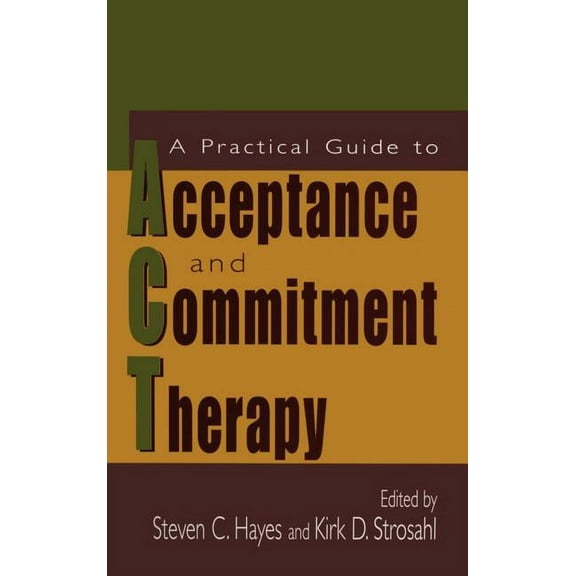 A Practical Guide to Acceptance and Commitment Therapy, (Hardcover)