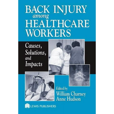 UPC: 9781566706315 | Back Injury Among Healthcare Workers: Causes  Solutions  and Impacts (Hardcover)