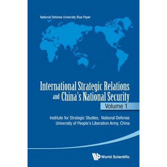 Pre-Owned International Strategic Relations And China's National Security: Volume 1 (Hardcover) by Pla National Defense University China