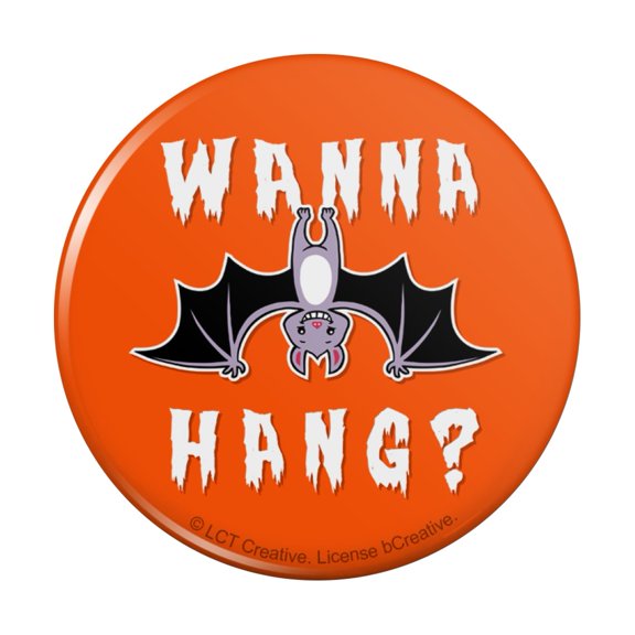 Wanna Hang Want Bat Funny Humor Pinback Button Pin