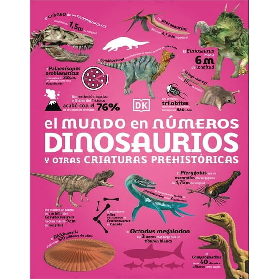 DK Oour World in Numbers El Mundo En NÃºmeros: Dinosaurios (Our World in Numbers Dinosaurs), (Hardcover)