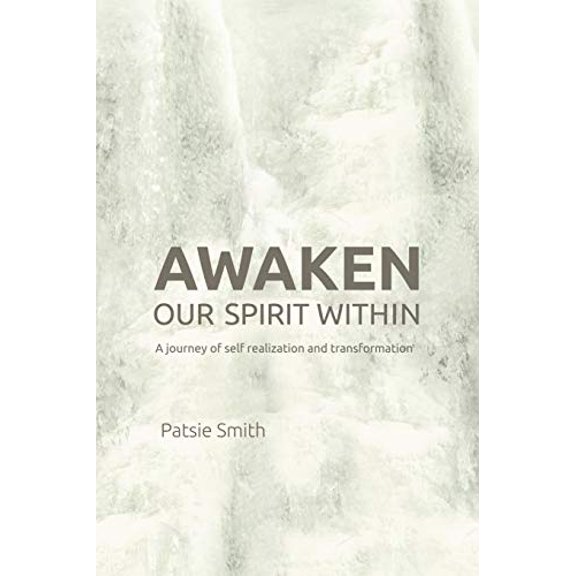 Awaken Our Spirit Within: A Journey of Self-Realization and Transformation (Paperback)