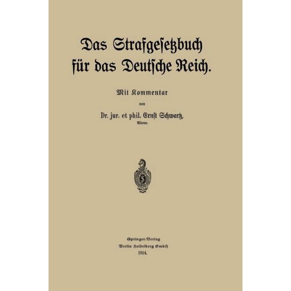 Das Strafgesetzbuch Für Das Deutsche Reich: Mit Kommentar, (Paperback)