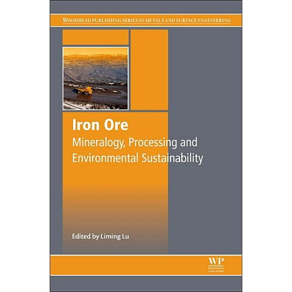 Iron Ore: Mineralogy, Processing and Environmental Sustainability, (Hardcover)
