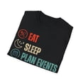 thumbnail image 5 of Eat Sleep Plan Events Wedding Planning Event Planner Shirt, 5 of 5