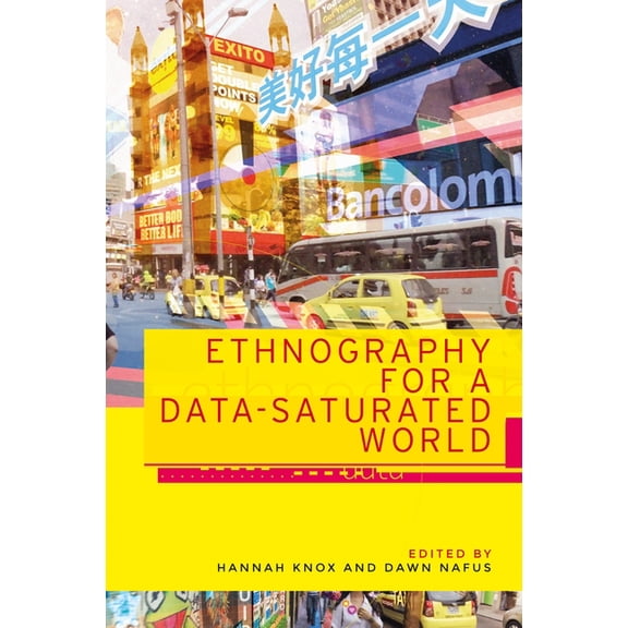 Materialising the Digital Ethnography for a Data-Saturated World, (Paperback)