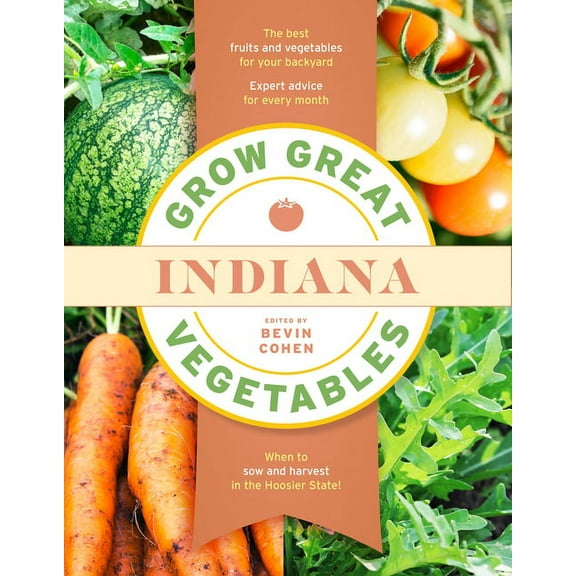 Grow Great Vegetables State-By-State Grow Great Vegetables Indiana, (Paperback)