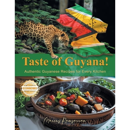 Taste of Guyana!: Authentic Guyanese Recipes for Every Kitchen, (Paperback)