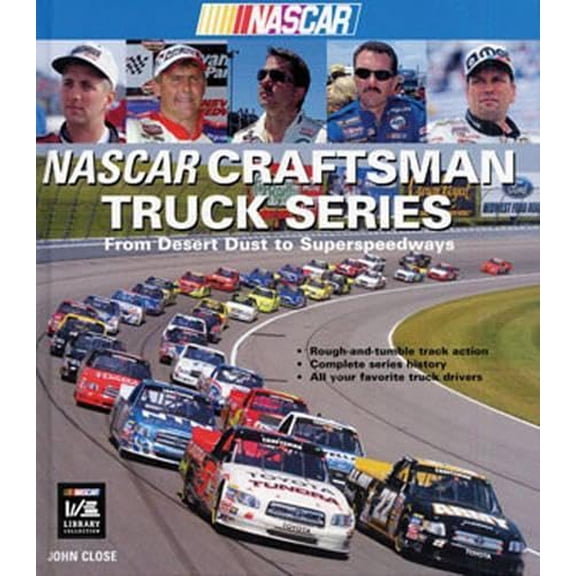 Pre-Owned NASCAR Craftsman Truck Series: From Desert Dust to Superspeedways (Hardcover) 0760326592 9780760326596