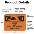 thumbnail image 2 of (2 Pack) Danger Area Under Construction Do Not Enter OSHA Warning Sign, 2 of 7