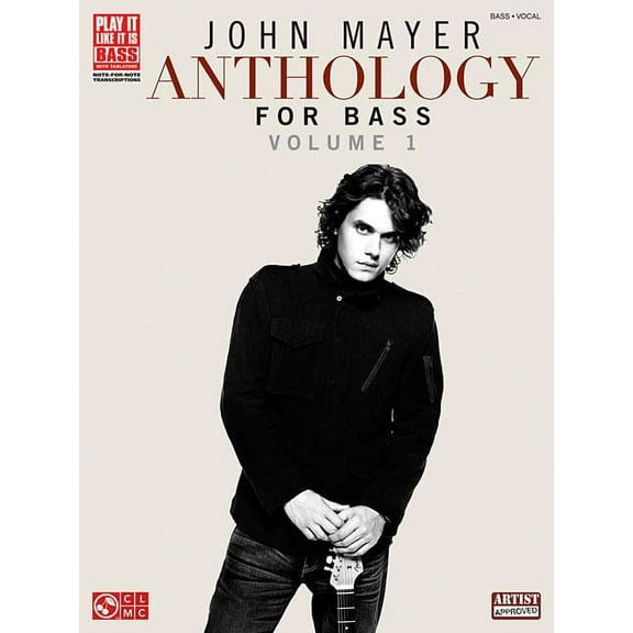John Mayer Anthology for Bass, Volume 1 (Paperback) by John Mayer