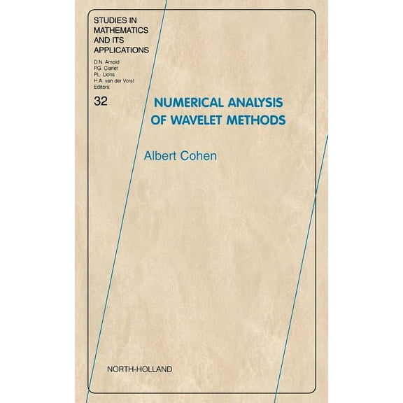 Studies in Mathematics and Its Applicati Numerical Analysis of Wavelet Methods: Volume 32, Book 32, (Hardcover)
