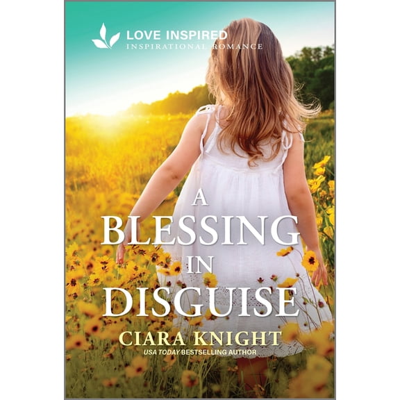 Pre-Owned A Blessing in Disguise: An Uplifting Inspirational Romance (Paperback) by Ciara Knight