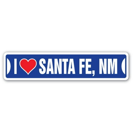 I LOVE SANTA FE, NEW MEXICO Street Sign nm city state us wall road décor