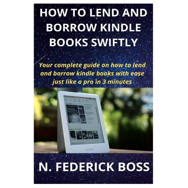 How to Lend and Borrow Kindle Books Swiftly Your complete guide on how to lend and borrow