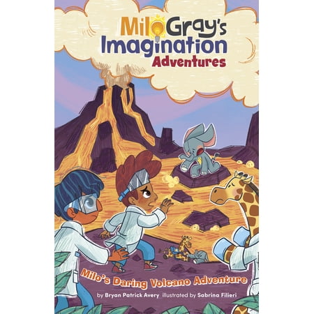 Milo Gray s Imagination Adventures Milo s Daring Volcano Adventure (Hardcover)