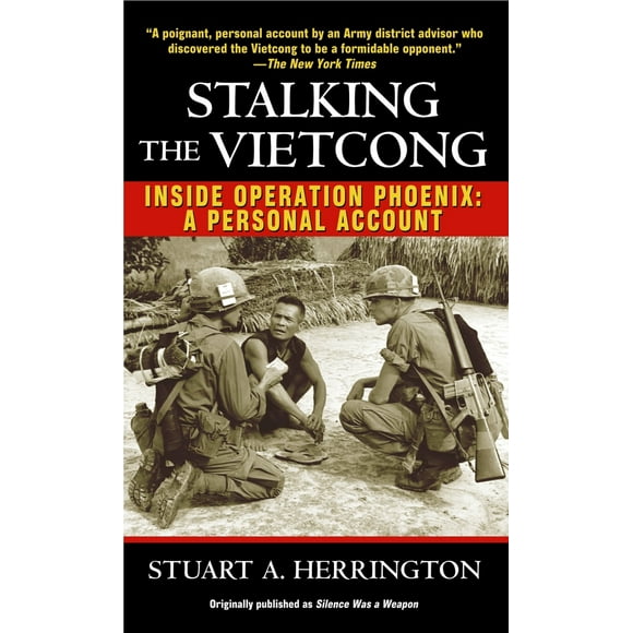Pre-Owned Stalking the Vietcong: Inside Operation Phoenix: A Personal Account (Mass Market Paperback) 0345472519 9780345472519