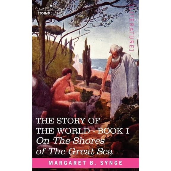 On the Shores of the Great Sea, Book I of the Story of the World (Paperback)