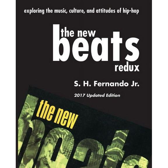 The New Beats Redux: Exploring the music, culture and attitudes of hip-hop (Paperback)