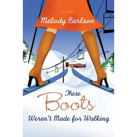 These Boots Weren't Made for Walking - eBook