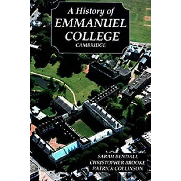 A History of Emmanuel College, Cambridge, (Hardcover)