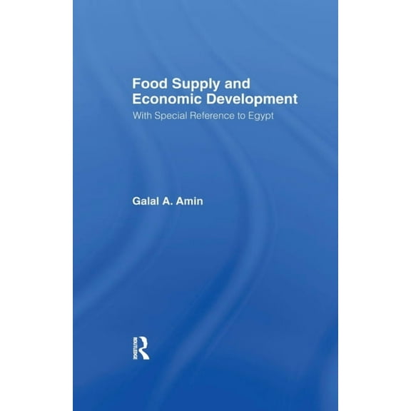 Food Supply and Economic Development: with Special Reference to Egypt, (Paperback)