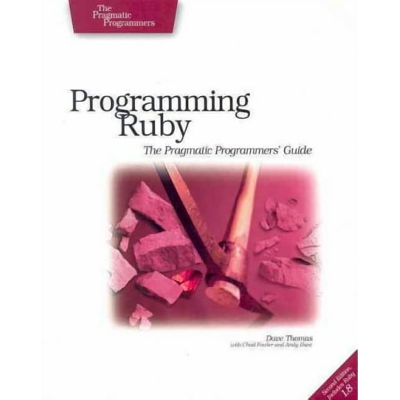 Programming Ruby: The Pragmatic Programmers' Guide (Paperback)