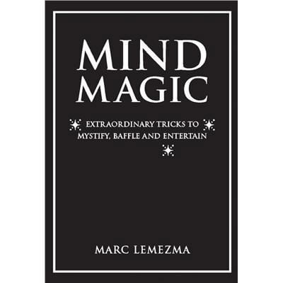 Pre-Owned Mind Magic: Extraordinary Tricks to Mystify, Baffle and Entertain (Hardcover) 1843304767 9781843304760