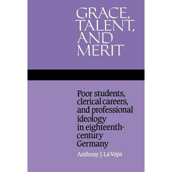 Grace, Talent, and Merit, (Hardcover)