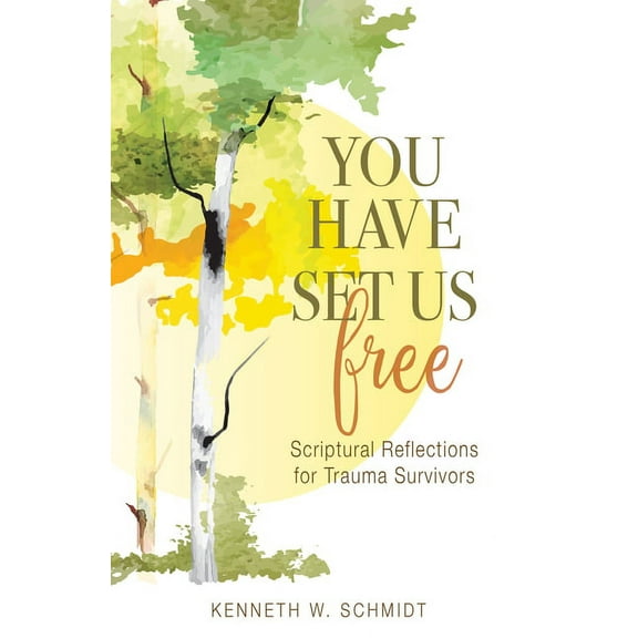 You Have Set Us Free : Scriptural Reflections for Trauma Survivors (Paperback)